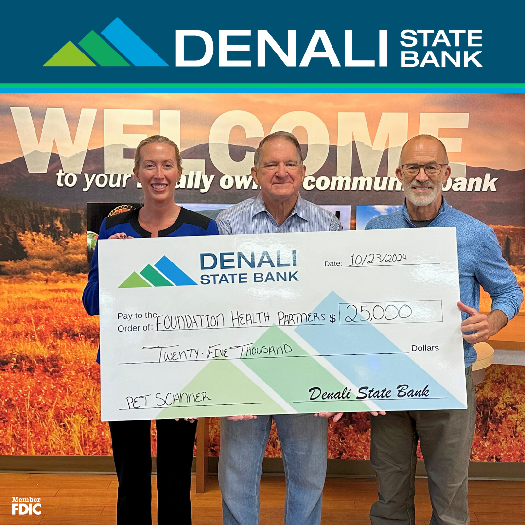 Denali State Bank Foundation Health Partners PET Scanner Campaign Check